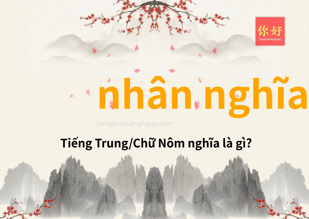 nhân nghĩa tiếng Trung là gì?